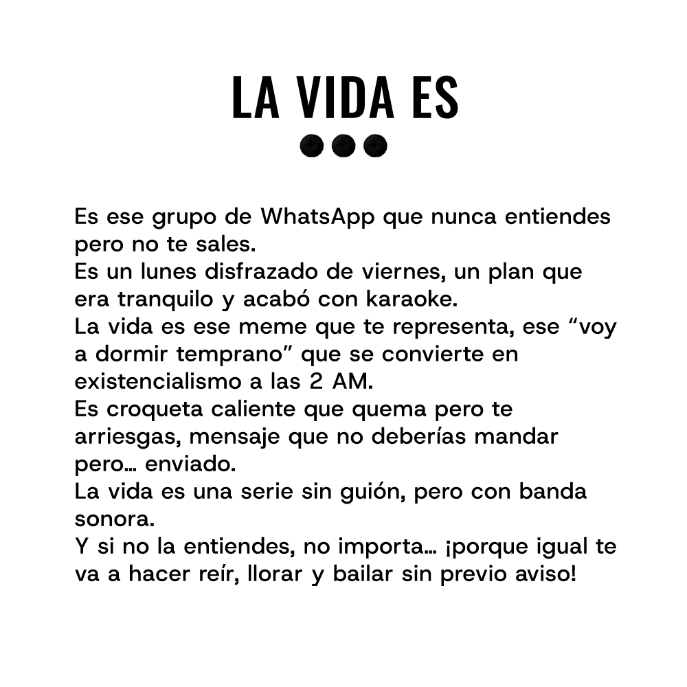 LA VIDA ES...