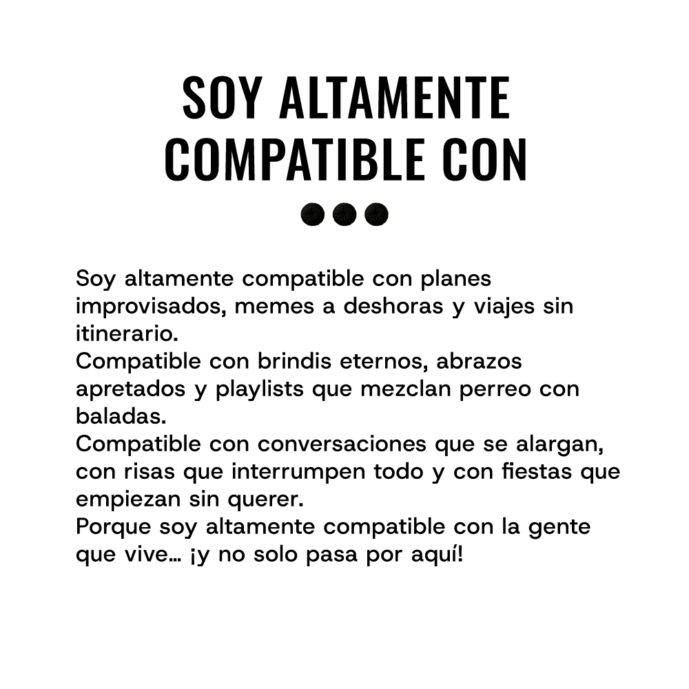 SOY ALTAMENTE COMPATIBLE CON...