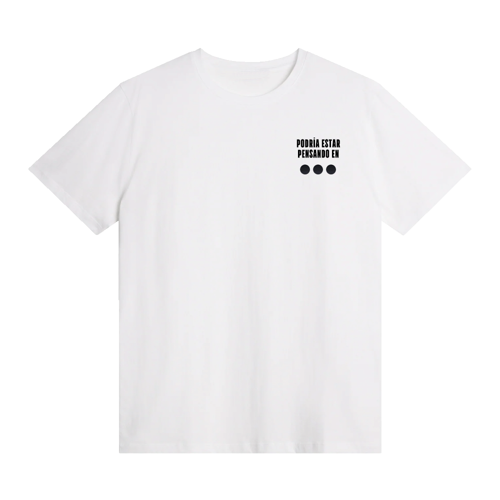 PODRÍA ESTAR PENSANDO EN...