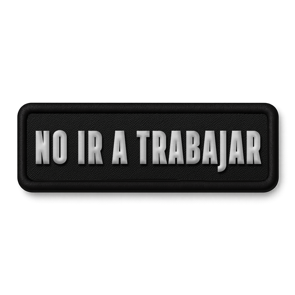 [NO IR A TRABAJAR]